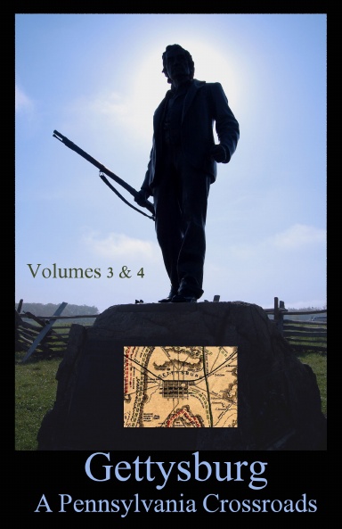 Gettysburg: A Pennsylvania Crossroads, Vol. 3 & 4