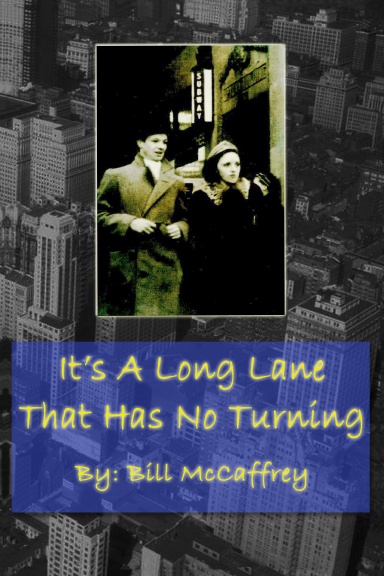 It's a Long Lane That Has No Turning