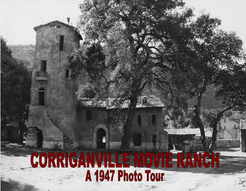 Corriganville Movie Ranch: A 1947 Photo Tour