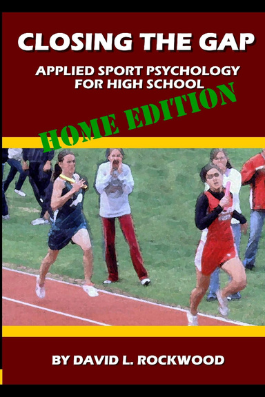 Closing the Gap: Applied Sport Psychology for High School - Home Edition