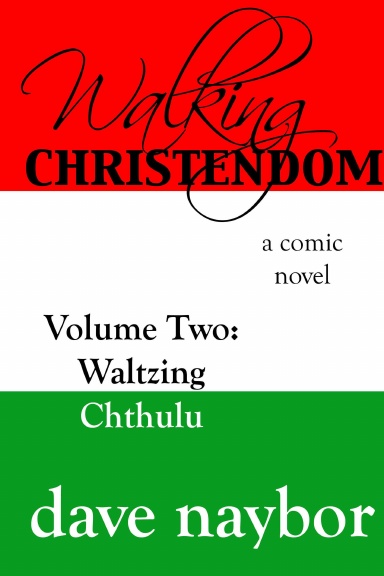 Walking Christendom Volume 2