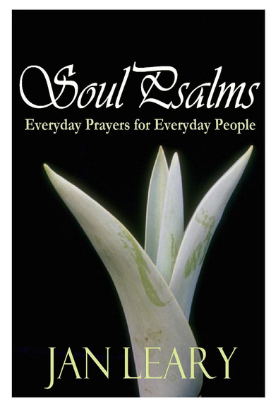 Soul Psalms : Everyday Prayers For Everyday People