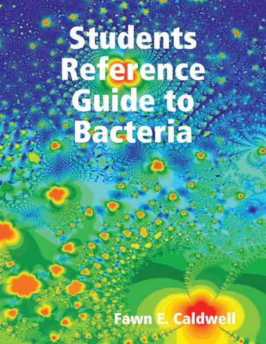 Students Reference Guide to Bacteria