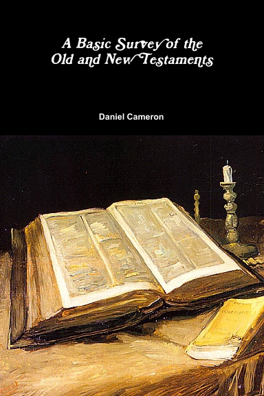 A Basic Survey of the Old and New Testaments