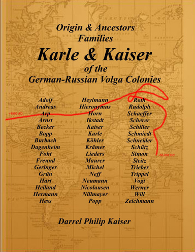 Karle and Kaiser of the German-Russian Volga Colonies: Origin and Ancestors Families