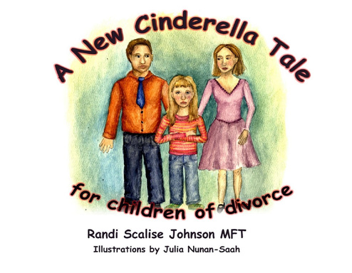 A New Cinderella Tale: For Children of Divorce
