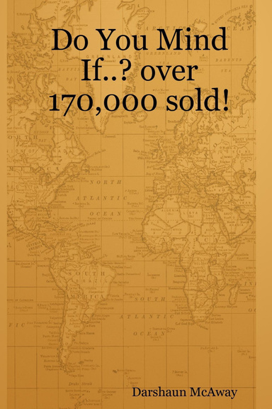 Do You Mind If.. Over 170,000 Sold!
