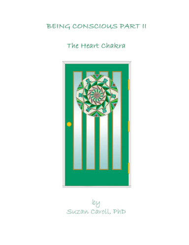 Being Conscious Part II – The Heart Chakra