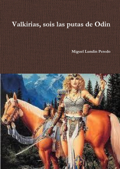 Valkirias, sois las putas de Odin