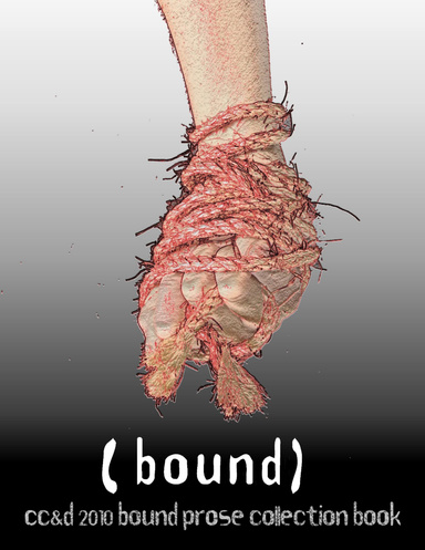Bound (cc&d prose collection, large)