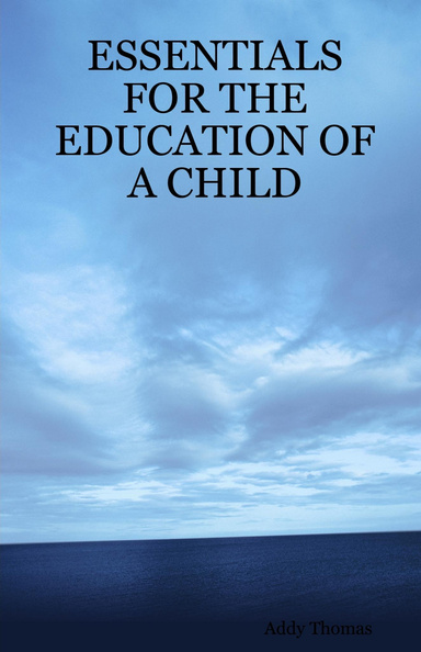 ESSENTIALS FOR THE EDUCATION OF A CHILD