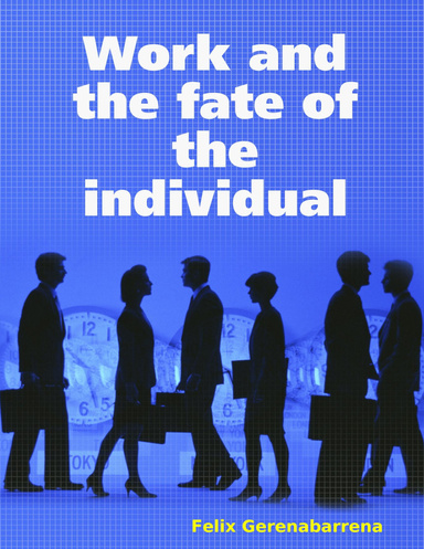 Work and the fate of the individual