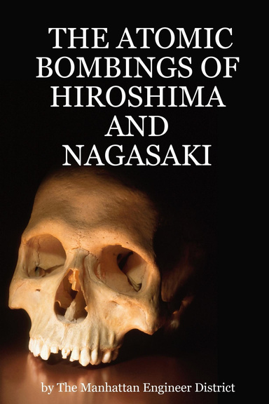 THE ATOMIC BOMBINGS OF HIROSHIMA AND NAGASAKI