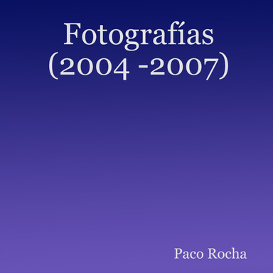 Fotografías (2004 -2007)