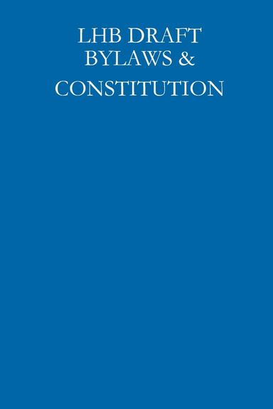 LHB DRAFT BYLAWS & CONSTITUTION