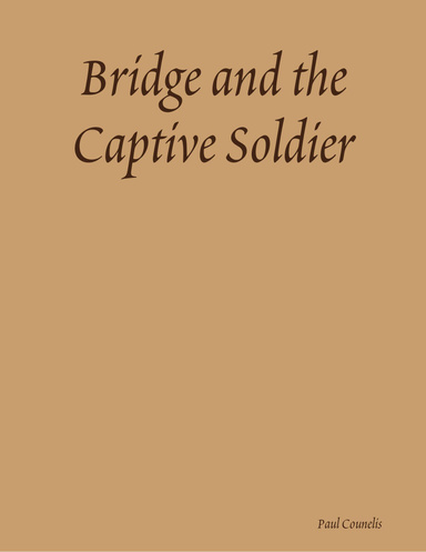 Bridge and the Captive Soldier