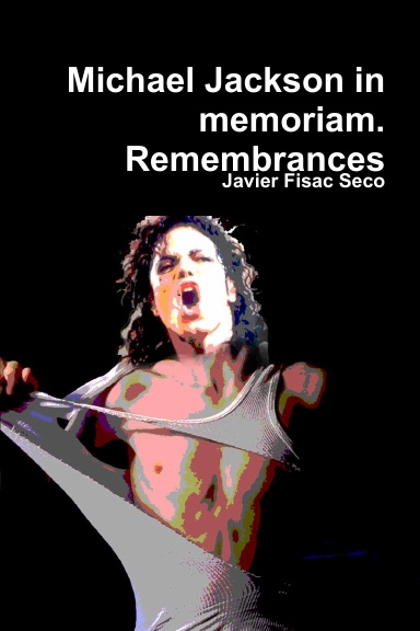 Michael Jackson in memoriam. Remembrances