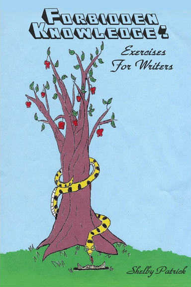 Forbidden Knowledge: Exercises for Writers