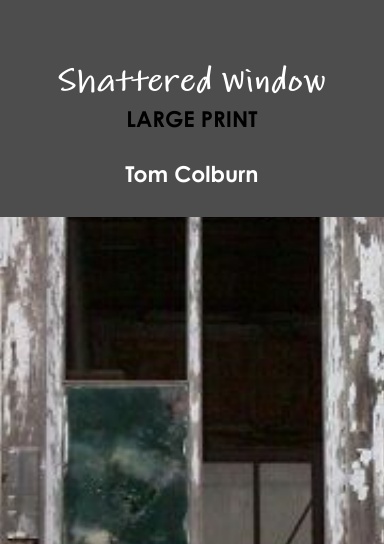 Shattered Window - LARGE PRINT