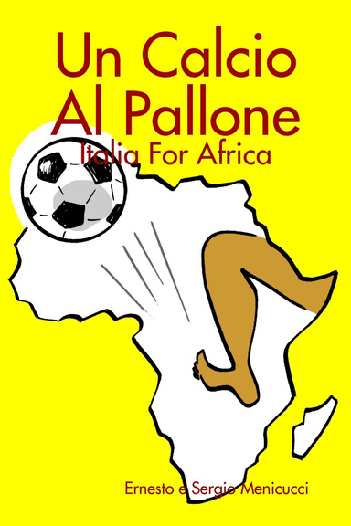 Un Calcio Al Pallone - Italia For Africa