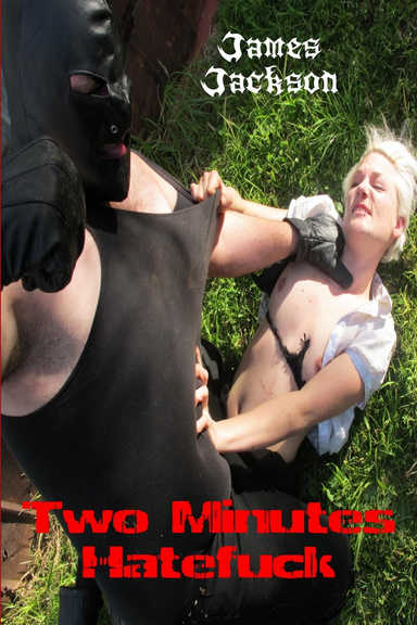 Two Minutes Hatefuck
