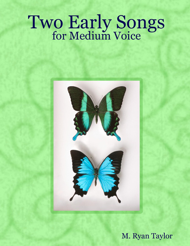 Two Early Songs : Medium Voice