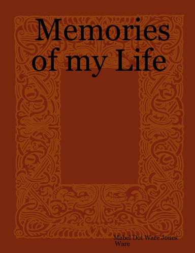 Memories of my Life