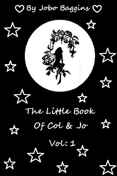 The little book of Col and Jo. Vol I.