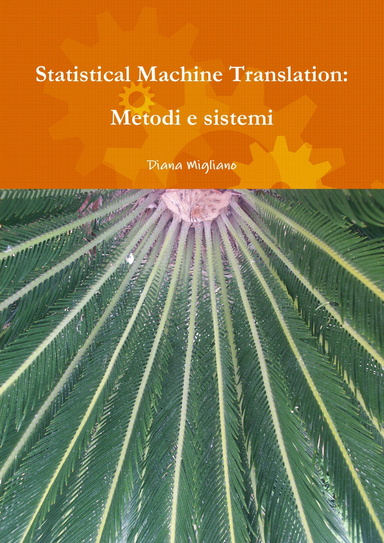Statistical Machine Translation:  Metodi e sistemi