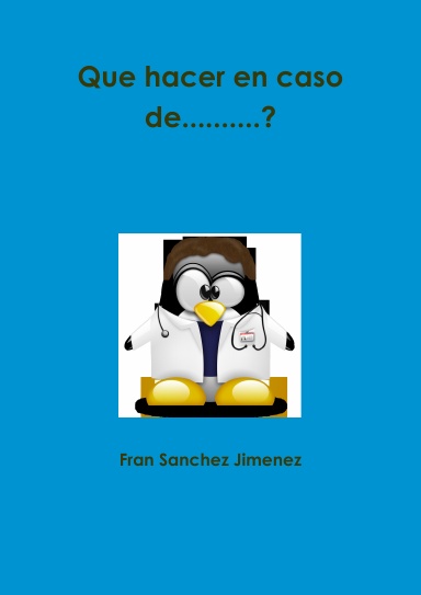 Que hacer en caso de..........?