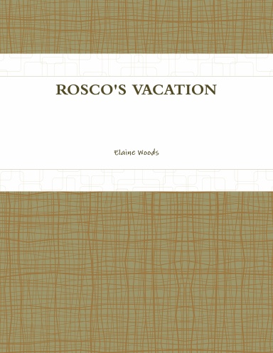 ROSCO'S VACATION
