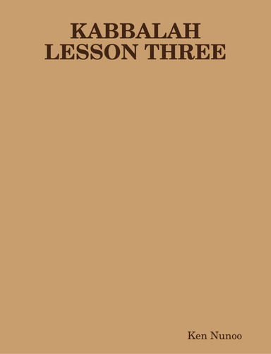 KABBALAH LESSON THREE