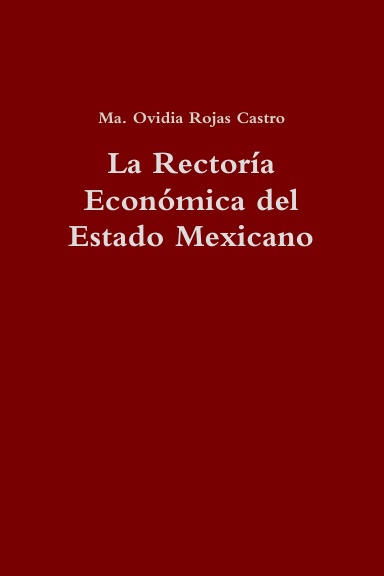 La Rectoría Económica del Estado Mexicano