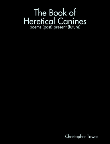 The Book of Heretical Canines