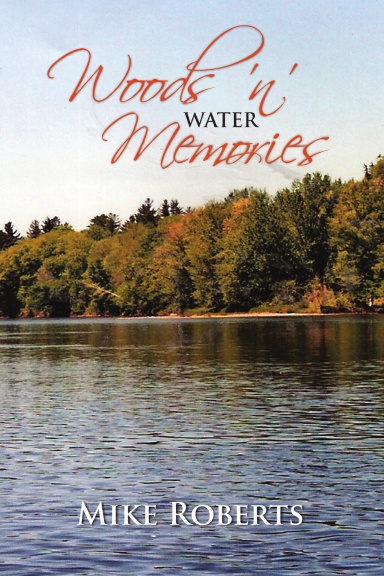 Woods 'n' Water Memories