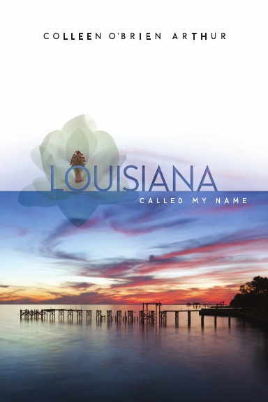 Louisiana Called My Name
