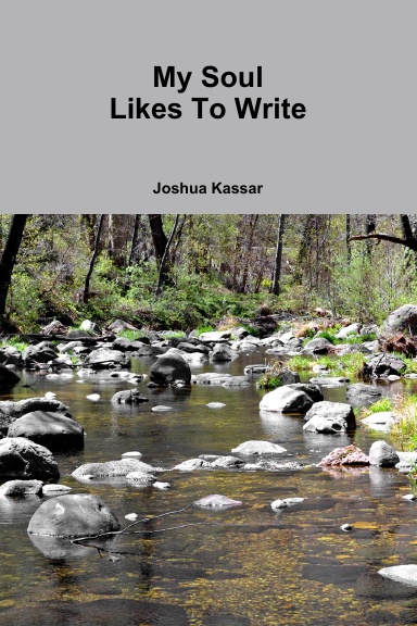 My Soul Likes To Write