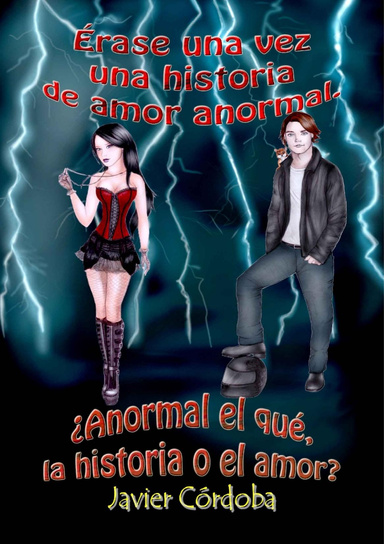 Érase una vez una historia de amor anormal. ¿Anormal el qué, la historia o el amor?