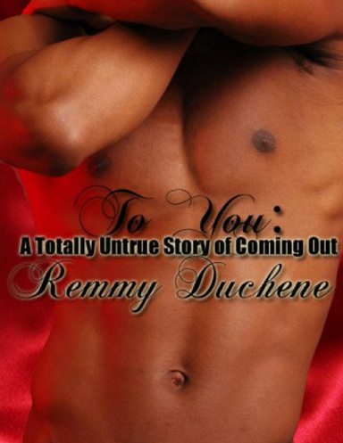 To You: A Totally Untrue Story of Coming Out