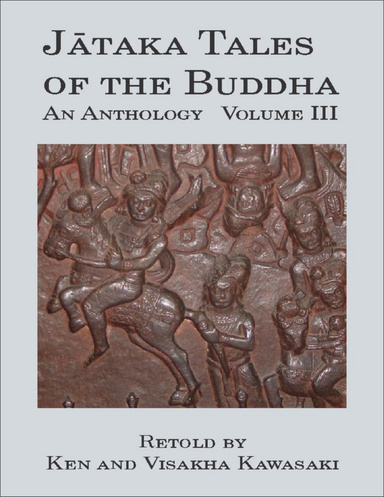 Jataka Tales of the Buddha: An Anthology, Volume III