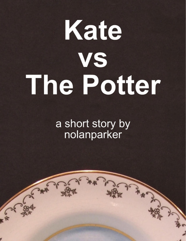 Kate vs The Potter