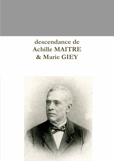 descendance Achille MAITRE 1818-1905