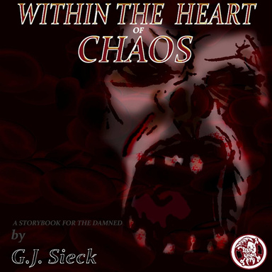 Within the Heart of Chaos: A Storybook for the Damned