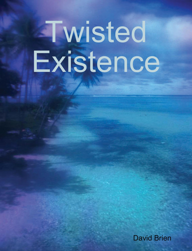 Twisted Existence