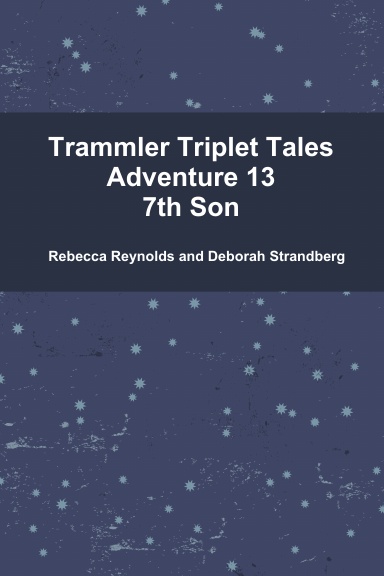 Trammler Triplet Tales Adventure 13, 7th Son
