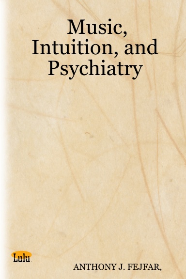 Music, Intuition, and Psychiatry
