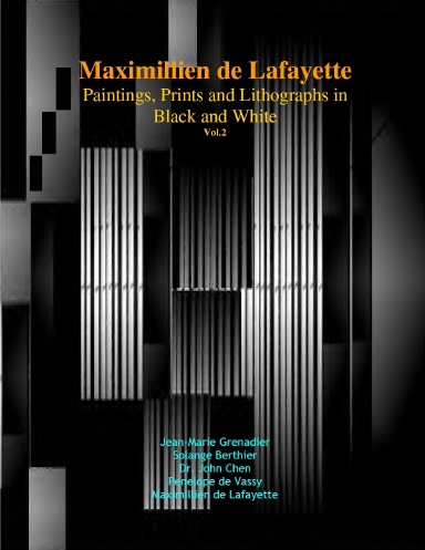 Maximillien de Lafayette:  Paintings, Prints and Lithographs in Black and White.           Vol. 2. 5th Edition