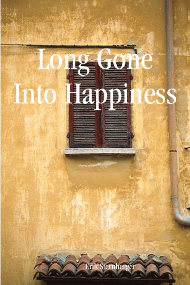 Long Gone Into Happiness