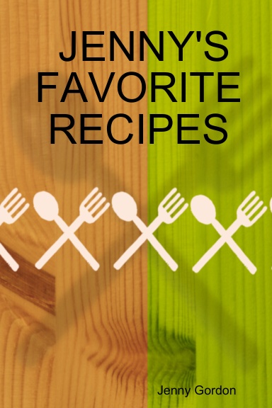 JENNY'S FAVORITE RECIPES