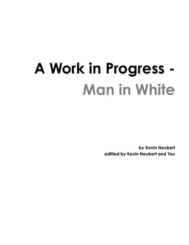 A Work in Progress - Man in White